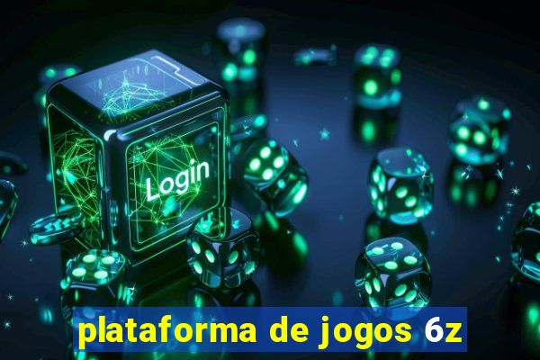 plataforma de jogos 6z